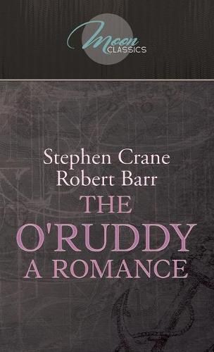 The O'Ruddy: A Romance