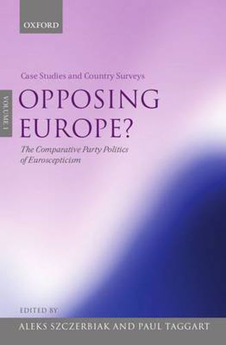 Cover image for Opposing Europe?: The Comparative Party Politics of Euroscepticism