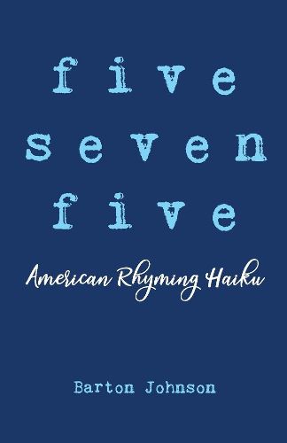 Cover image for Five Seven Five - American Rhyming Haiku