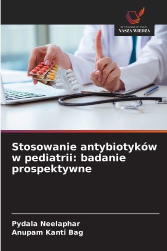 Cover image for Stosowanie antybiotykow w pediatrii