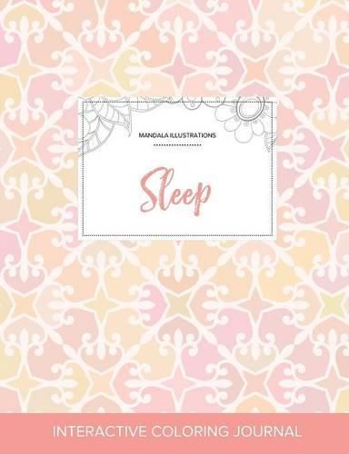 Cover image for Adult Coloring Journal: Sleep (Mandala Illustrations, Pastel Elegance)