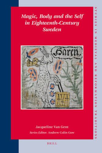 Cover image for Magic, Body and the Self in Eighteenth-Century Sweden