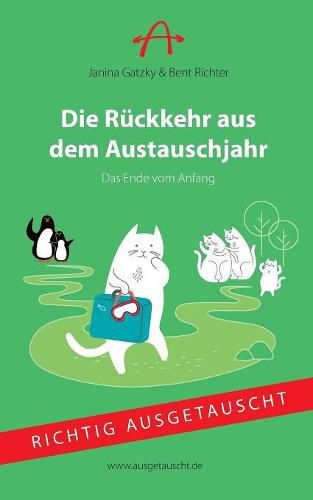 Cover image for Die Ruckkehr aus dem Austauschjahr: Das Ende vom Anfang