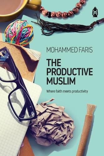 Cover image for The Productive Muslim: Where Faith Meets Productivity