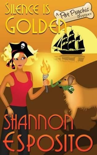Cover image for Silence Is Golden: A Pet Psychic Mystery No. 3