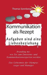 Cover image for Kommunikation als Rezept: Aufgaben sind eine Liebesbeziehung