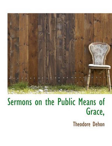 Cover image for Sermons on the Public Means of Grace,