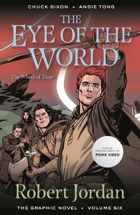 Cover image for The Eye of the World: The Graphic Novel, Volume Six