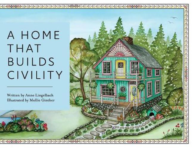 Cover image for A Home That Builds Civility