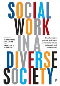 Cover image for Social Work in a Diverse Society: Transformative Practice with Black and Minority Ethnic Individuals and Communities