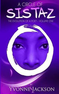 Cover image for A Circle Of Sistaz: The Evolution of a Poet