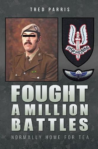 Cover image for Fought a Million Battles: Normally Home for Tea