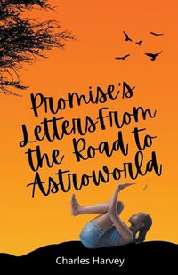 Cover image for Promise's Letters From the Road to Astroworld