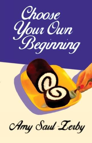 Cover image for Choose Your Own Beginning