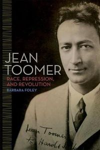 Cover image for Jean Toomer: Race, Repression, and Revolution