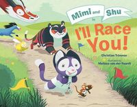 Cover image for Mimi and Shu in I'll Race You!