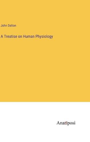 A Treatise on Human Physiology
