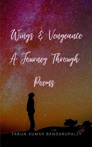 Cover image for Wings & Vengenace - A Journey through Poems