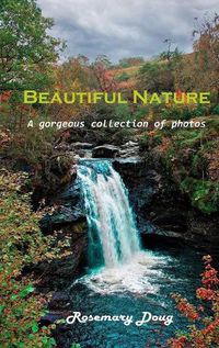 Cover image for Beautiful Nature: A gorgeous collection of photos