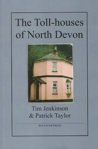 Cover image for The Toll-houses of North Devon