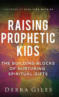 Cover image for Raising Prophetic Kids