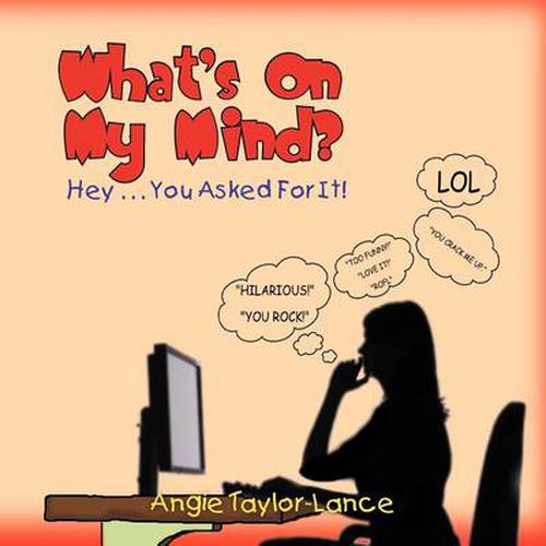 Cover image for What's On My Mind?: Hey . . . You Asked For It!