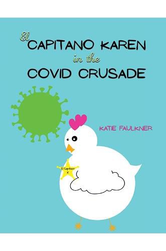 Cover image for El Capitano Karen in the Covid Crusade