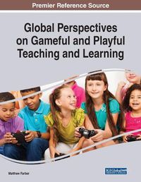 Cover image for Global Perspectives on Gameful and Playful Teaching and Learning