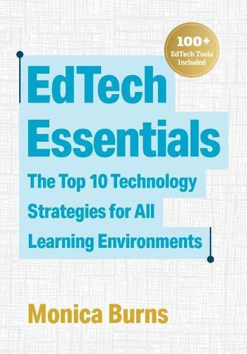 EdTech Essentials: The Top 10 Technology Strategies for All Learning Environments