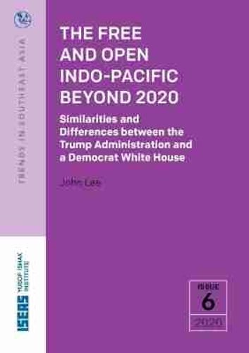 Cover image for The Free and Open Indo-Pacific Beyond 2020: Similarities and Differences between the Trump Administration and a Democrat White House