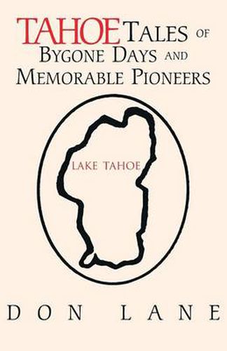 Cover image for Tahoe Tales of Bygone Days and Memorable Pioneers