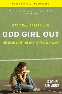 Cover image for Odd Girl Out: The Hidden Culture of Agression in Girls