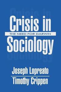 Cover image for Crisis in Sociology: The Need for Darwin