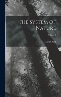 Cover image for The System of Nature; Volume 2