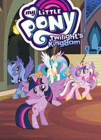 Cover image for My Little Pony: Twilight's Kingdom