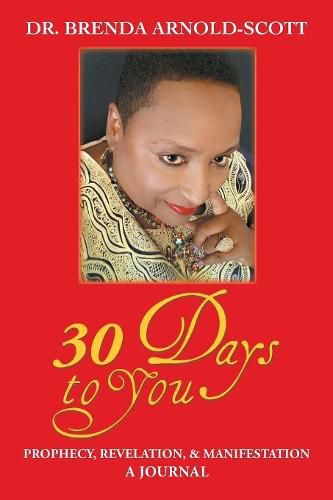 Cover image for 30 Days to You: Prophecy, Revelation, and Manifestation