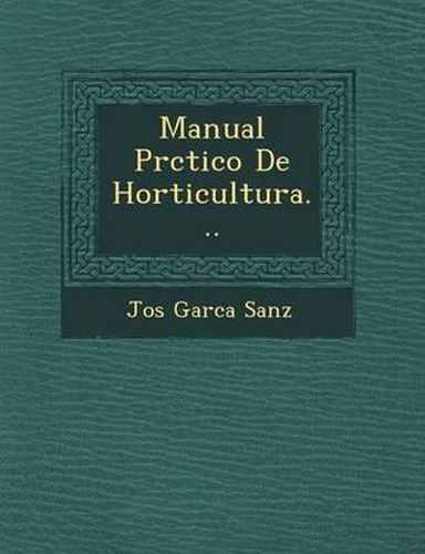 Cover image for Manual PR Ctico de Horticultura...