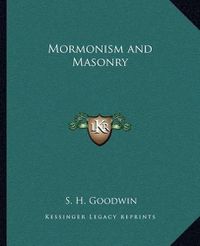 Cover image for Mormonism and Masonry