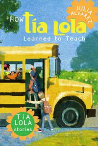 Cover image for How Tia Lola Learned to Teach