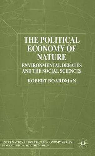 Cover image for The Political Economy of Nature: Environmental Debates and the Social Sciences