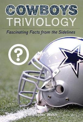 Cover image for Cowboys Triviology: Fascinating Facts from the Sidelines