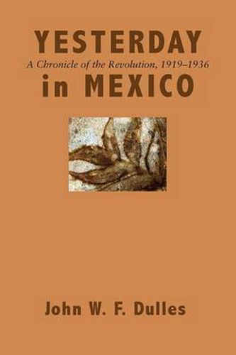 Cover image for Yesterday in Mexico: A Chronicle of the Revolution, 1919-1936