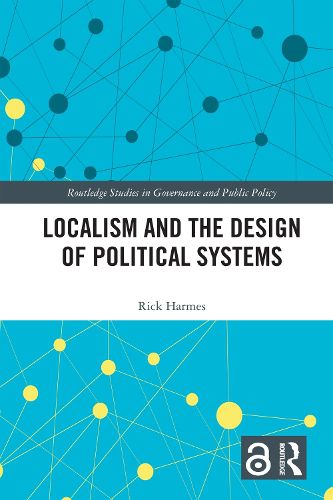 Cover image for Localism and the Design of Political Systems