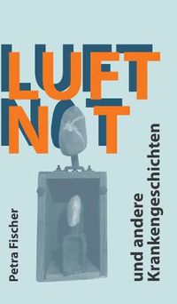 Cover image for Luftnot: und andere Krankengeschichten