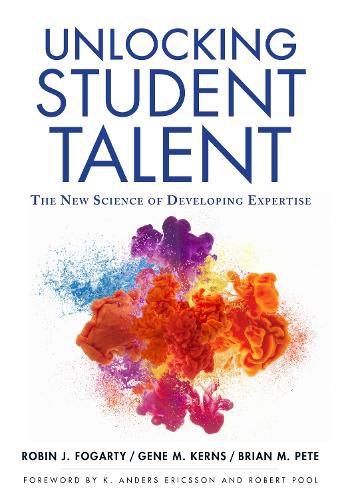 Cover image for Unlocking Student Talent: The New Science of Developing Expertise