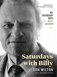 Cover image for Saturdays with Billy: My Friendship with Billy Graham