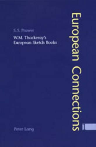 Cover image for W. M. Thackeray's European Sketch Books: A Study of Literary and Graphic Portraiture