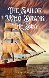 Cover image for The Sailor Who Drank The Sea