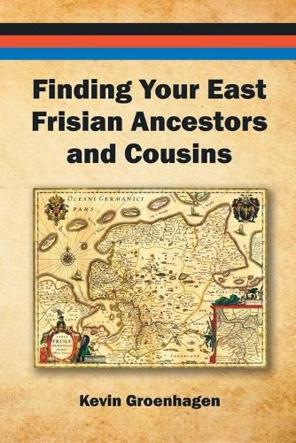 Cover image for Finding Your East Frisian Ancestors and Cousins