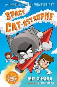 Cover image for Space Cat-astrophe: My FANGtastically Evil Vampire Pet